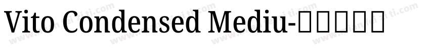 Vito Condensed Mediu字体转换